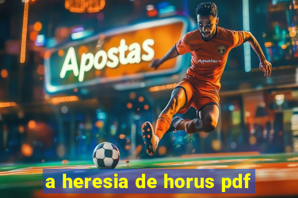 a heresia de horus pdf